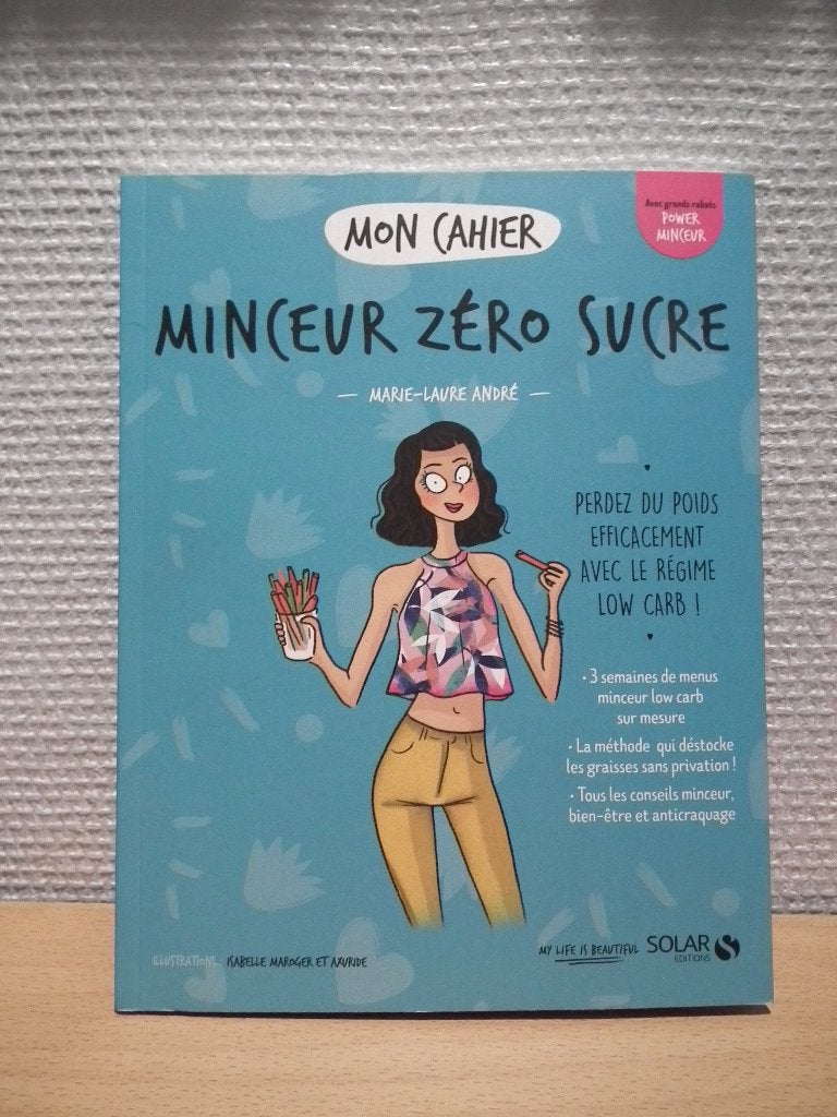 Mon cahier minceur zéro sucre (Editions Solar) nouveau, Livres, Envoi, Neuf, Régime et Alimentation, Marie-Laure André