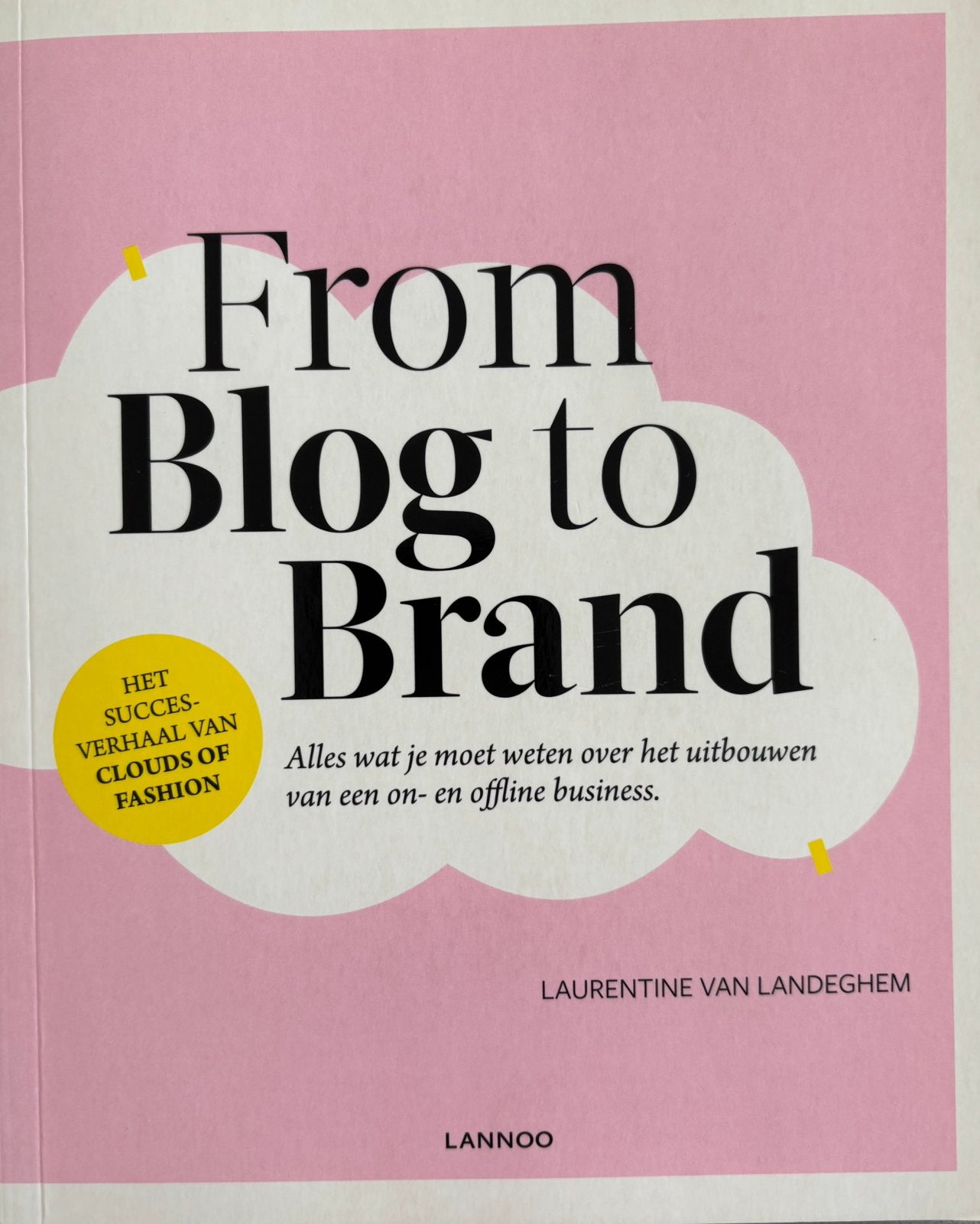 Laurentine Van Landeghem - From Blog to Brand, Livres, Mode, Enlèvement, Laurentine Van Landeghem