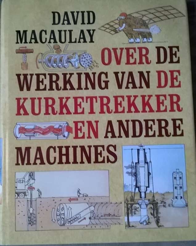 Boek Over de werking van de kurketrekker en andere machines, Enlèvement ou Envoi, Neuf, David Macaulay