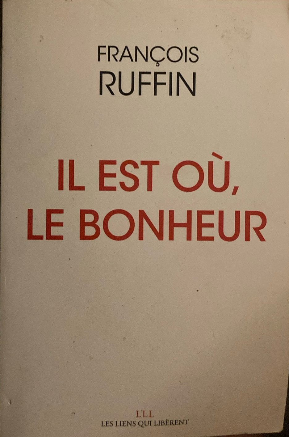 François ruffin il est où le bonheur, Livres, Politique & Société, Enlèvement ou Envoi, Comme neuf