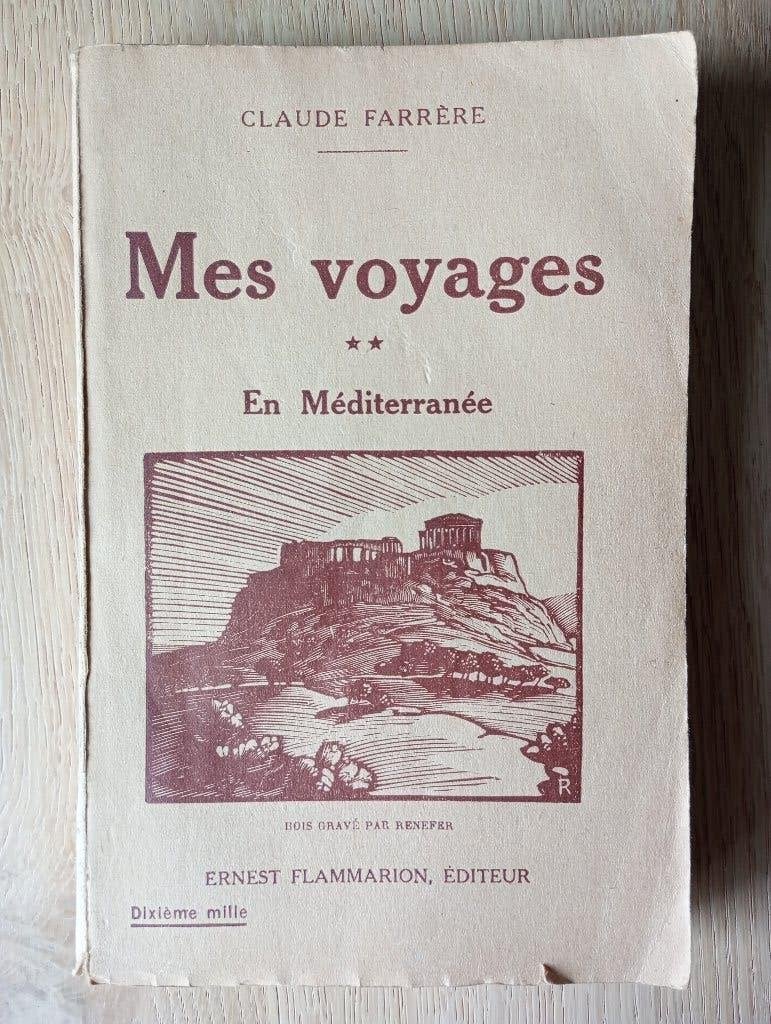 Mes voyages. En Méditerranée., Ophalen of Verzenden, Gelezen, Claude Farrère, Europa
