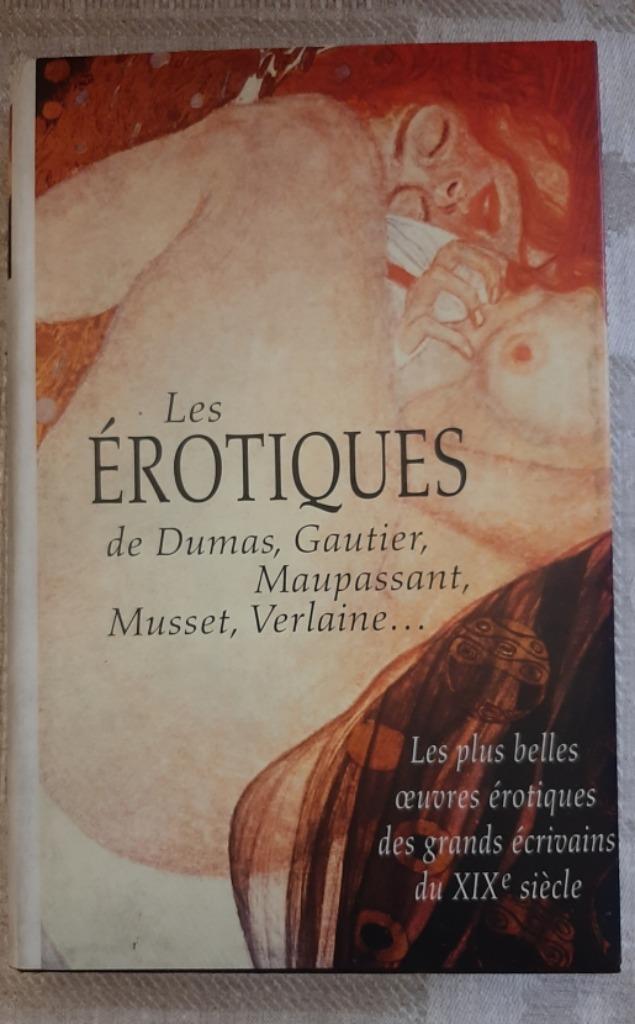 LES ÉROTIQUES 1998 Dumas - Gautier - Verlaine - Musset etc.., Ophalen of Verzenden