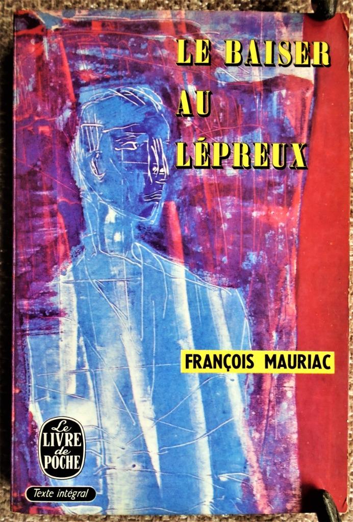 Le baiser au lépreux - 1963 - François Mauriac (1885-1970), Enlèvement ou Envoi, François Mauriac, Europe autre