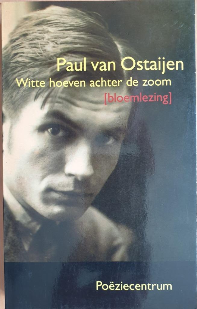 Witte hoeven achter de zoom, Gelezen, Paul van Ostaijen, Ophalen of Verzenden, Eén auteur