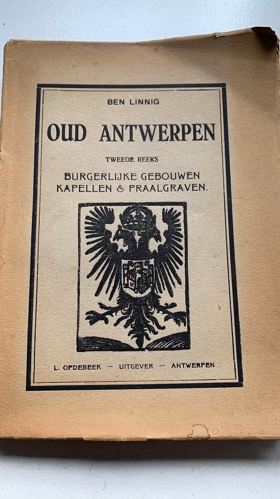Oud Antwerpen - burgerlijke gebouwen, kapellen & praalgraven, Antiek en Kunst, Ophalen of Verzenden, Ben Linning