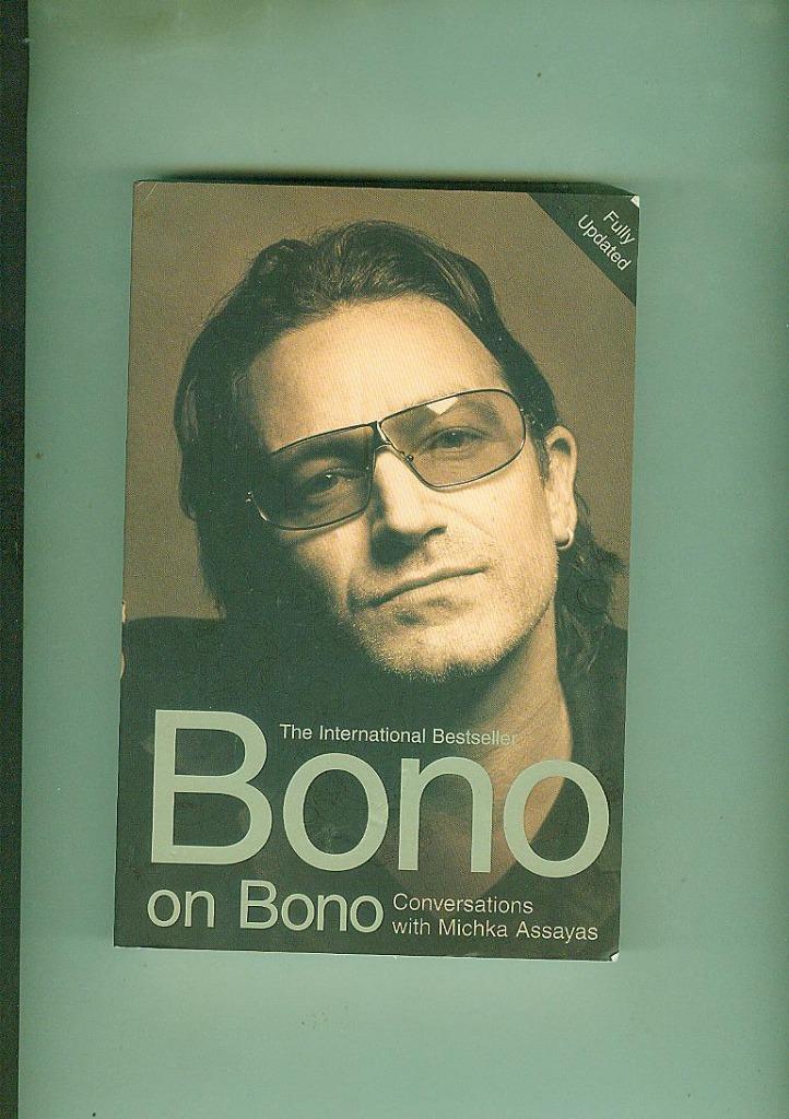 Bono on Bono michka assayas 337 pages, Enlèvement ou Envoi, Comme neuf