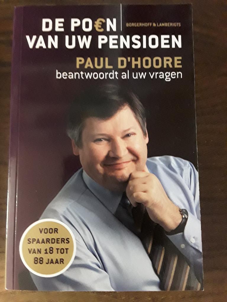 De poen van uw pensioen, Paul d'Hoore, Boeken, Geld en Beleggen, Paul d'Hoore, Ophalen of Verzenden, Zo goed als nieuw
