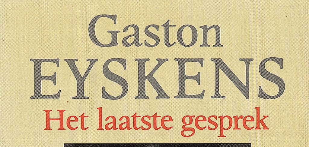 Gaston Eyskens - HET LAATSTE GESPREK. 40 jaar politiek leven, Gaston Eyskens, Ophalen of Verzenden, Politiek, Zo goed als nieuw