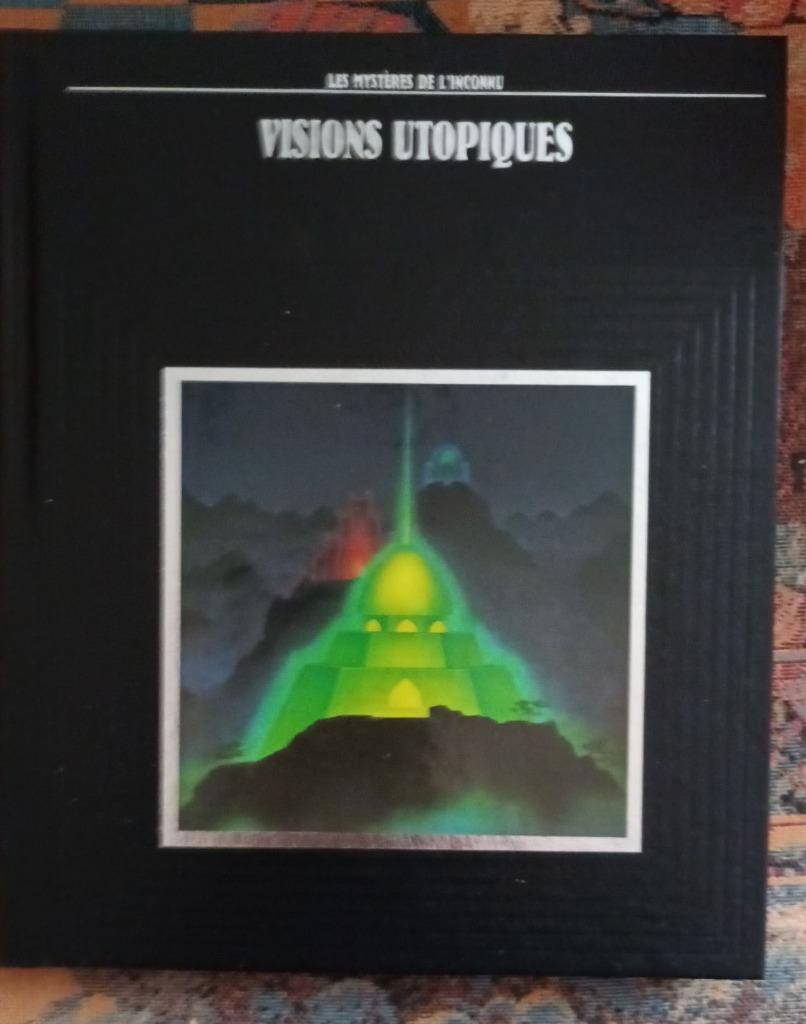 VISIONS UTOPIQUES LES MYSTERES DE L'INCONNU Collectif 1991, Enlèvement ou Envoi