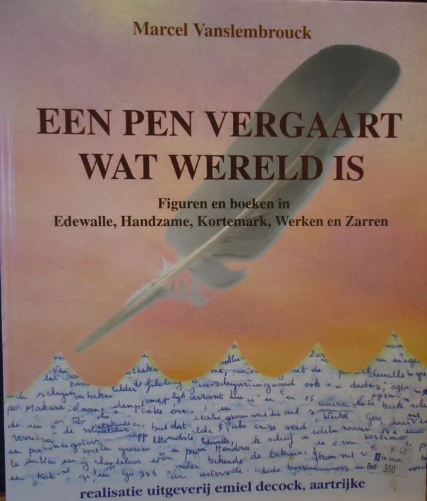 Een pen vergaart wat wereld is. Figuren en boeken in Edwalle, Boeken, Geschiedenis | Stad en Regio, Ophalen of Verzenden