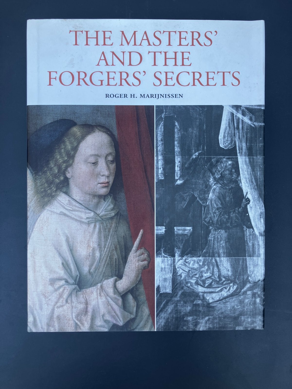 R.H. MARIJNISSEN, The Masters' and the Forgers' Secrets, Enlèvement