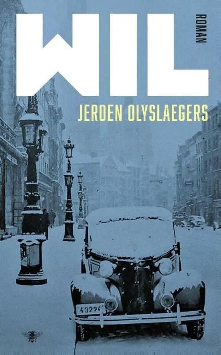 Wil - Jeroen Olyslaegers, Boeken, België, Nieuw, Ophalen of Verzenden, Jeroen Olyslaegers