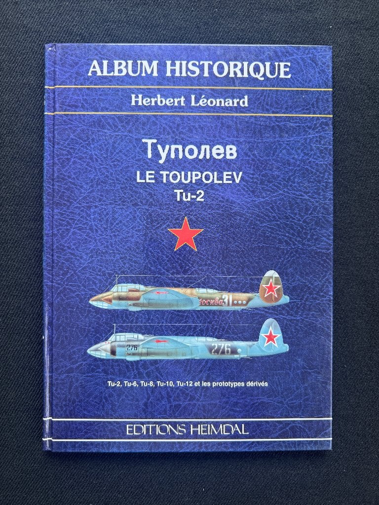 Tupolev: De Tu-2: Tu-2, Tu-6, Tu-8, Tu-10, Tu-12, Boeken, Herbert Léonard, Ophalen of Verzenden, Tweede Wereldoorlog, Gelezen