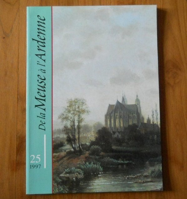 De la Meuse à l'Ardenne 25 - 1997 - Saint-Hubert Bertrix, Boeken, Geschiedenis | Nationaal, Gelezen, Ophalen of Verzenden
