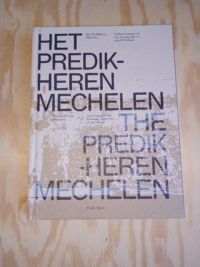 Het Predikheren Mechelen, Ophalen, Zo goed als nieuw, Architecten