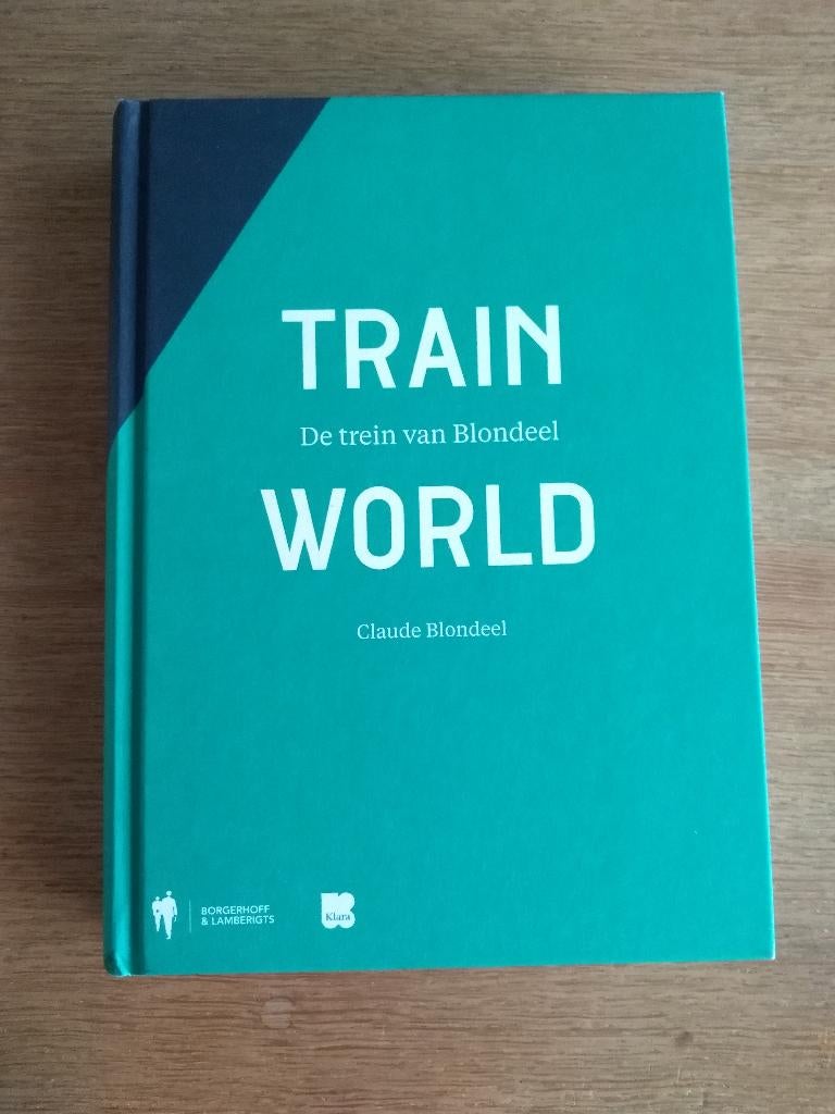 TRAIN  WORLD  -  De trein van Blondeel, Ophalen, Nieuw, Trein