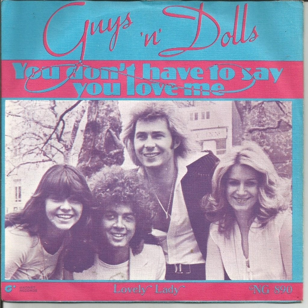 Guys 'n' Dolls - You Don't Have To Say You Love Me, Enlèvement ou Envoi, 7 inch