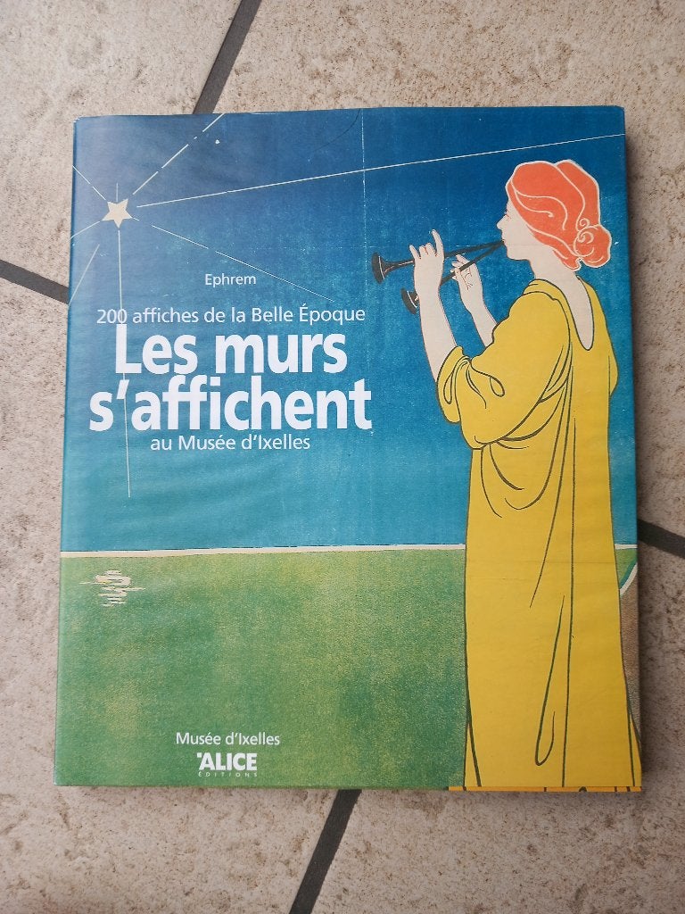 200 affiches de la belle époque au Musée d'Ixelles, Signé, Enlèvement ou Envoi, Autre technique