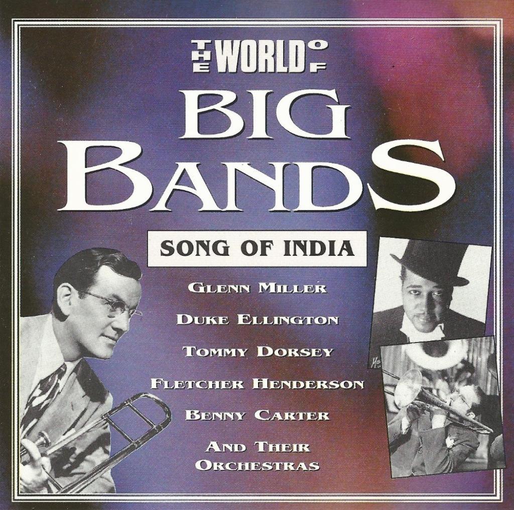 CD * THE WORLD OF BIG BANDS - SONG OF INDIA, Cd's en Dvd's, Ophalen of Verzenden, Zo goed als nieuw, Jazz