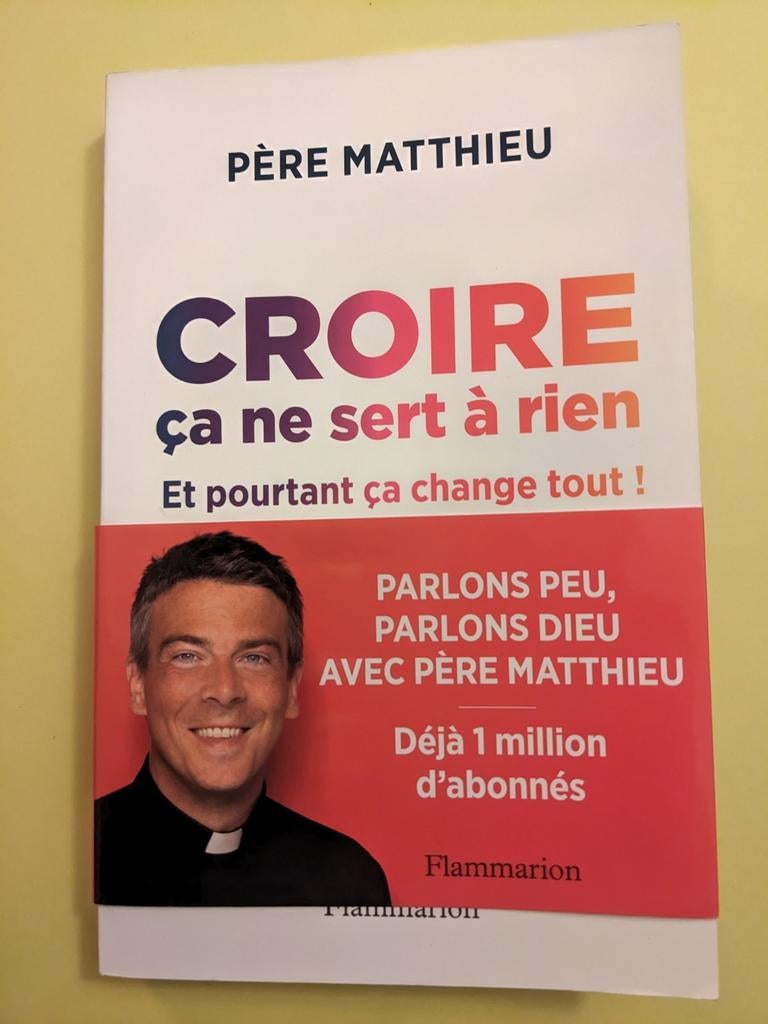 Livre * religion - Père Matthieu - Croire., Enlèvement ou Envoi, Comme neuf