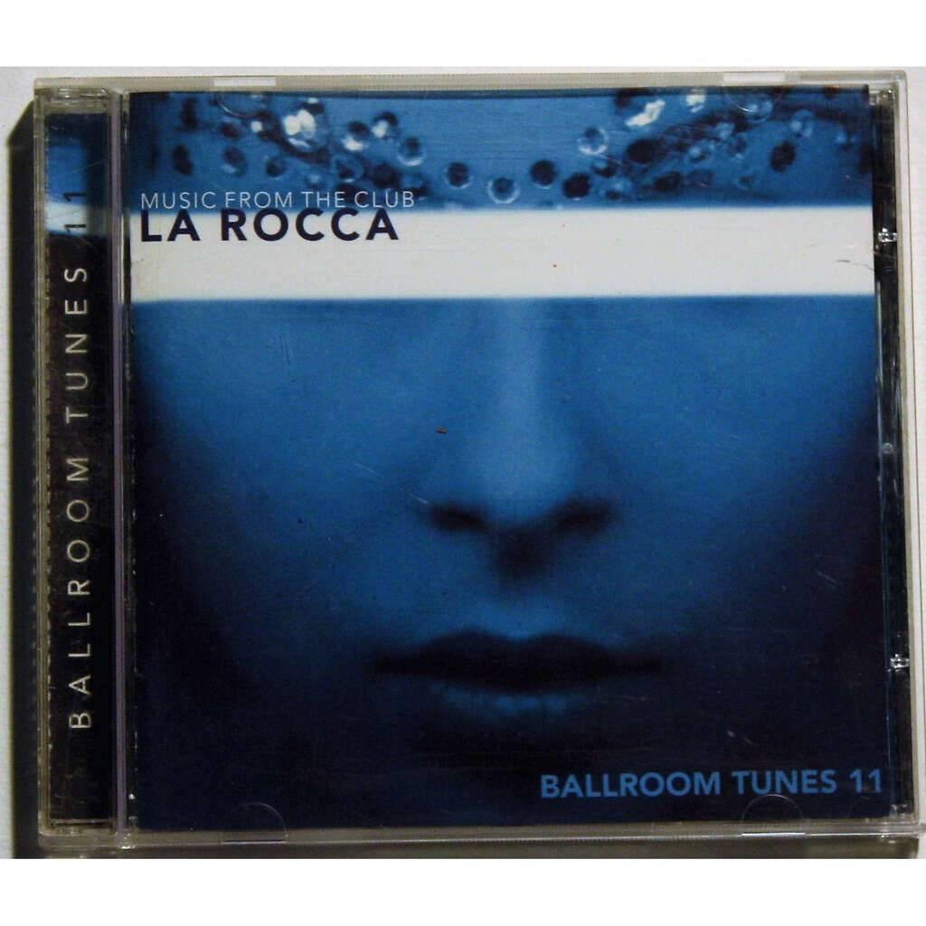 Ballroom Tunes 11 - Music From The Club La Rocca, Cd's en Dvd's, Ophalen of Verzenden, Zo goed als nieuw, Techno of Trance