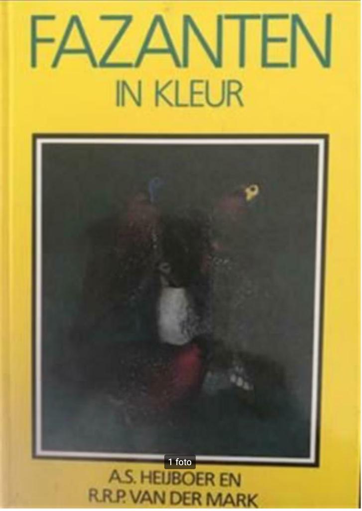 Fazanten in kleur, A. Heijboer R.R.P. van der Mark, Boeken, Dieren en Huisdieren, Ophalen, Pluimvee