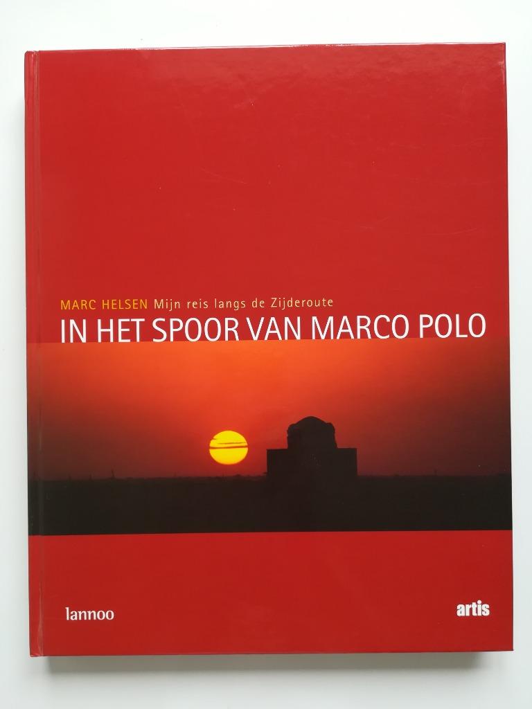 In het spoor van Marco Polo (Marc Helsen), Boeken, Ophalen of Verzenden, Zo goed als nieuw, Marc Helsen