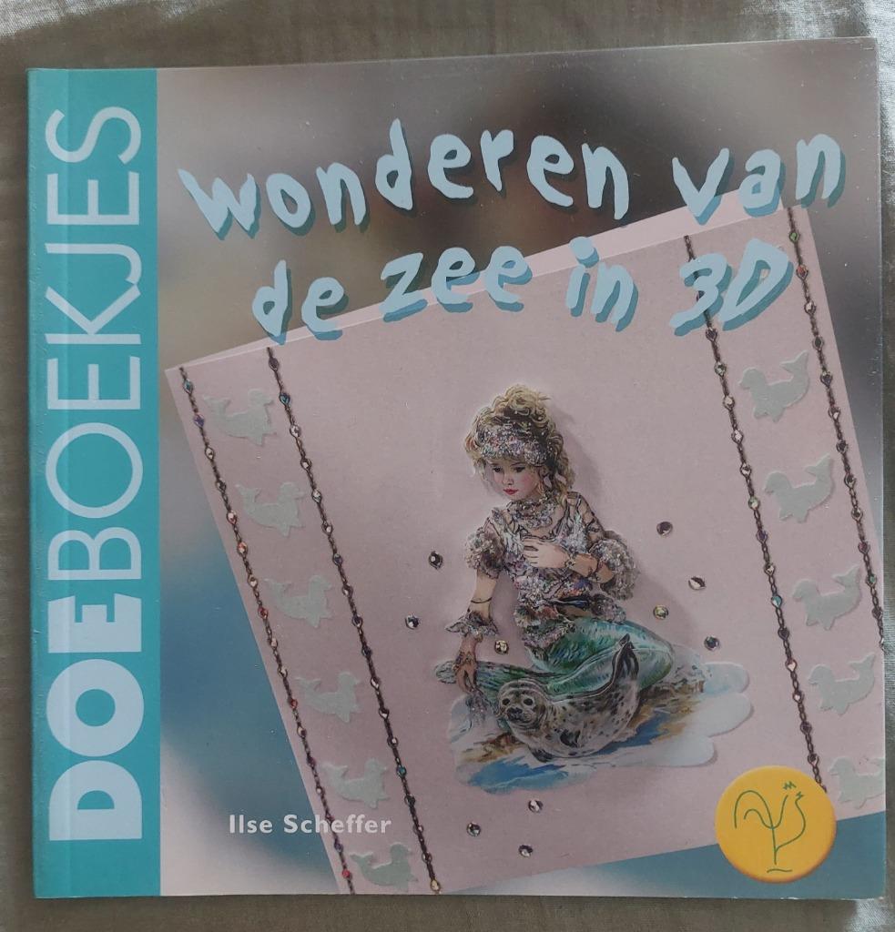Doeboekjes - Wonderen van de zee in 3 D, Ilse Scheffer, Ophalen of Verzenden, Zo goed als nieuw, Scrapbooking en Knutselen