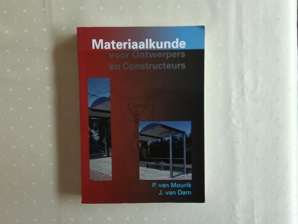 Materiaalkunde voor ontwerpers en constructeurs., Ophalen of Verzenden
