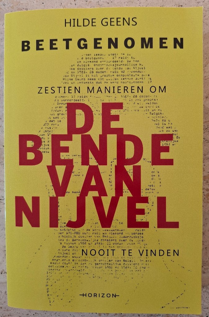 Beetgenomen (De bende van Nijvel) - Hilde Geens (2017), Ophalen of Verzenden, Zo goed als nieuw