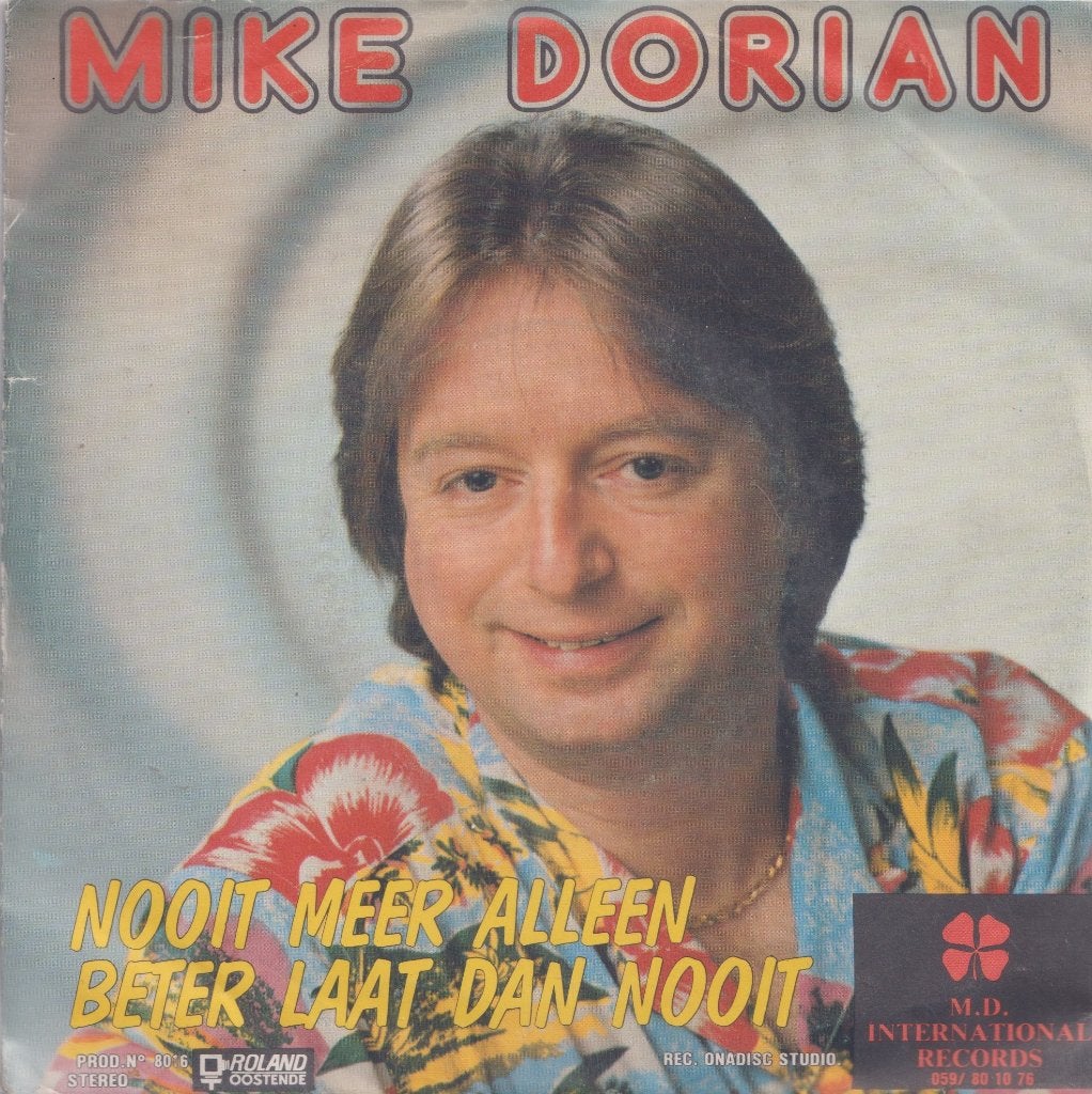 Mike Dorian – Nooit meer alleen / Beter laat dan nooit, Ophalen of Verzenden, Gebruikt, 7 inch, Nederlandstalig