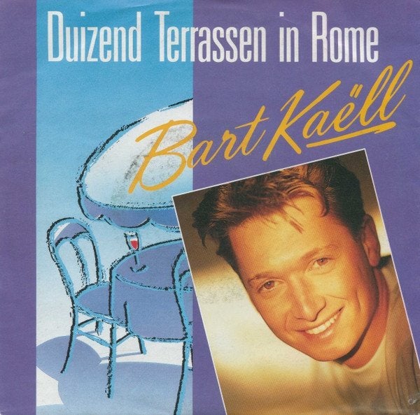 Bart Kaëll – Duizend Terrassen In Rome, 7 inch, Ophalen of Verzenden, Zo goed als nieuw, Nederlandstalig