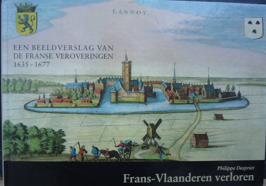 Frans-Vlaanderen verloren. Een beeldverslag van de Franse ve, Ophalen of Verzenden
