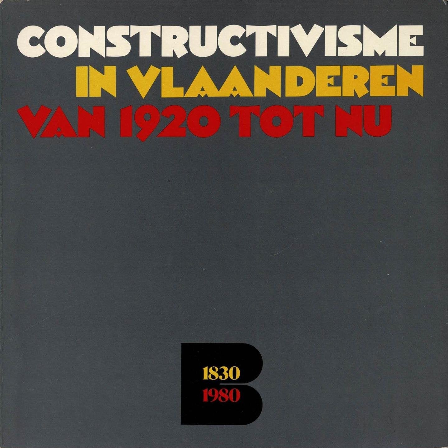 Constructivisme in Vlaanderen van 1920 tot nu, Ophalen of Verzenden, Gelezen