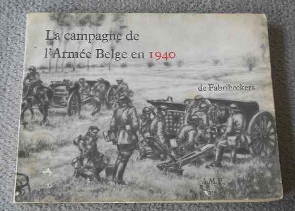 La campagne de l'armée belge en 1940 (F. de Fabribeckers), Enlèvement ou Envoi, Deuxième Guerre mondiale, Utilisé