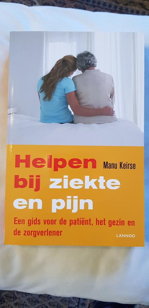 Manu Keirse - Helpen bij ziekte en pijn, Ophalen of Verzenden, Zo goed als nieuw, Manu Keirse