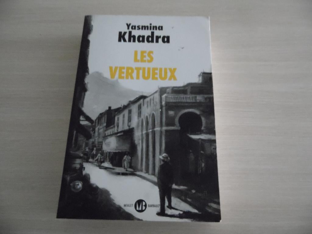 LES VERTUEUX     YASMINA KHADRA, Livres, Enlèvement ou Envoi, Yasmina Khadra, Comme neuf, Reste du monde
