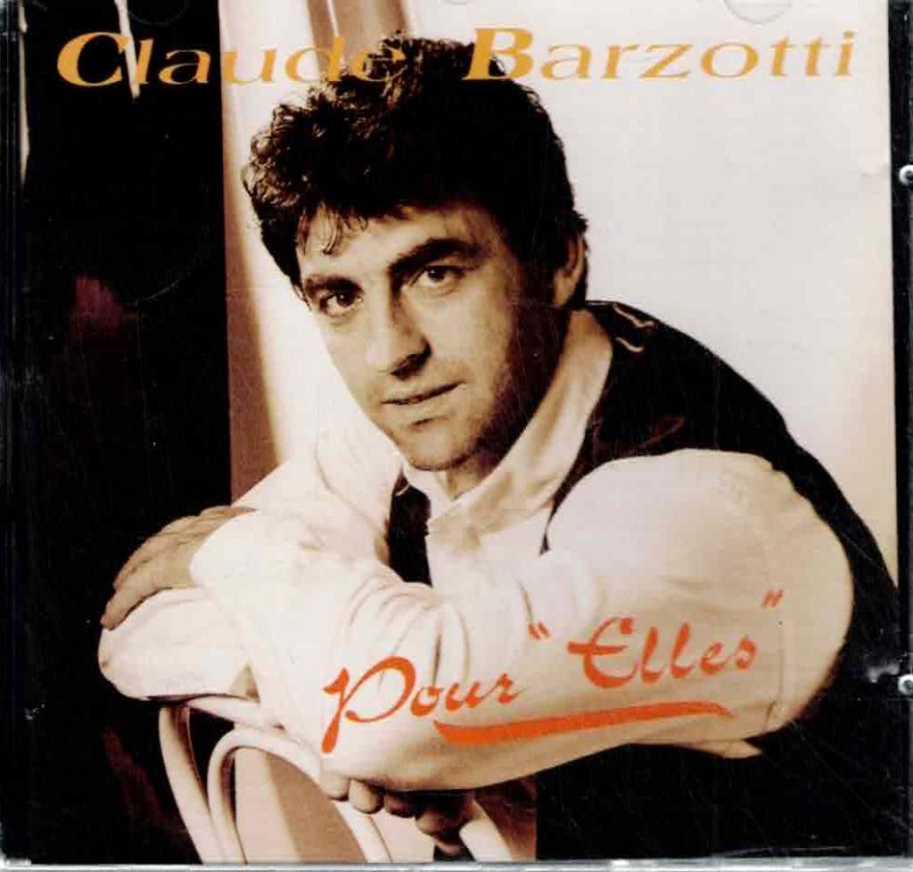 cd   -   Claude Barzotti – Pour "Elles", CD & DVD, Enlèvement ou Envoi