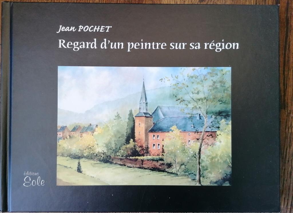 REGARD D'UN PEINTRE SUR SA RÉGION - JEAN POCHET, Neuf, Peinture et dessin, Enlèvement ou Envoi, Jean Pochet