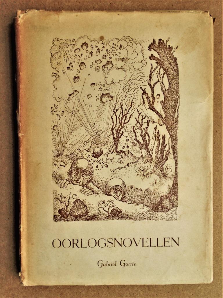 Oorlogsnovellen - 1945 - Gabriël Gorris(1907-1987), Enlèvement ou Envoi, Général, Deuxième Guerre mondiale, Gabriël Gorris