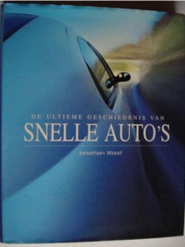 De Ultieme Geschiedenis van Snelle Auto's Jonathan Wood, Algemeen, Verzenden, Jonathan Wood, Zo goed als nieuw