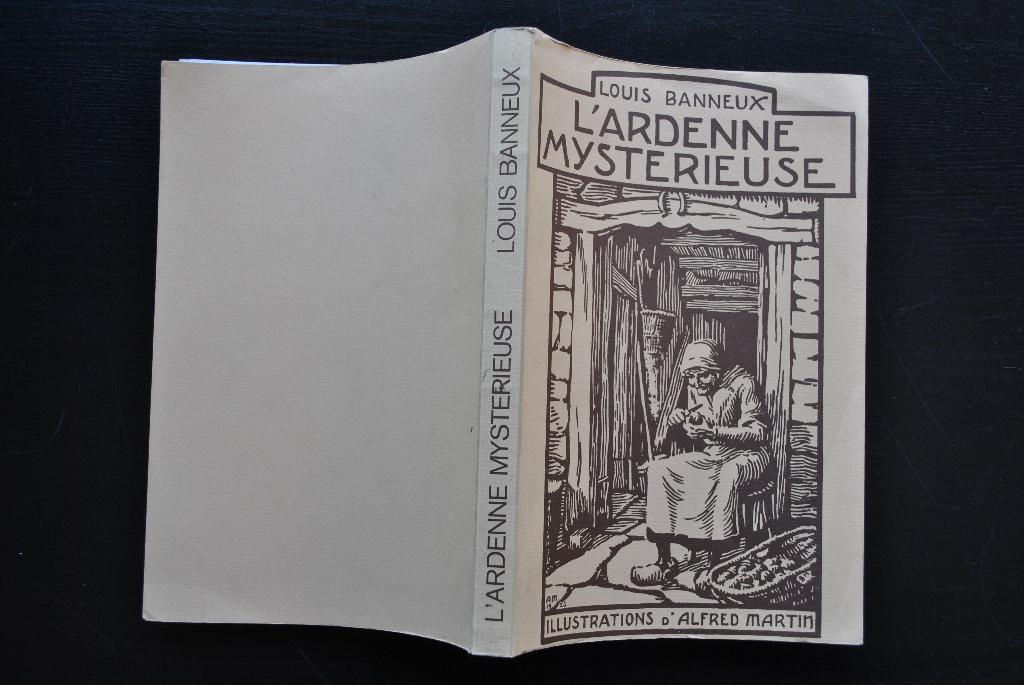 BANNEUX L'Ardenne mystérieuse illustrations Alfred Martin, Enlèvement ou Envoi, Utilisé, Louis BANNEUX