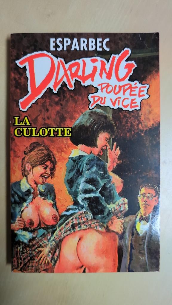 Darling poupée du vice. La culotte, Livres, Enlèvement ou Envoi, Utilisé, Esparbec