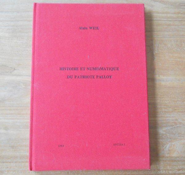Histoire et numismatique du patriote Palloy (Alain Weil), Timbres & Monnaies, Monnaies & Billets de banque | Accessoires, Livre ou Ouvrage de référence