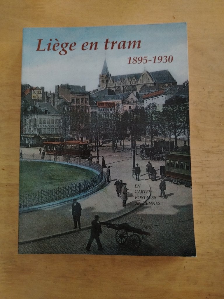 Liège et Tram 1895 - 1930, Enlèvement ou Envoi, Comme neuf, Tram, Livre ou Revue