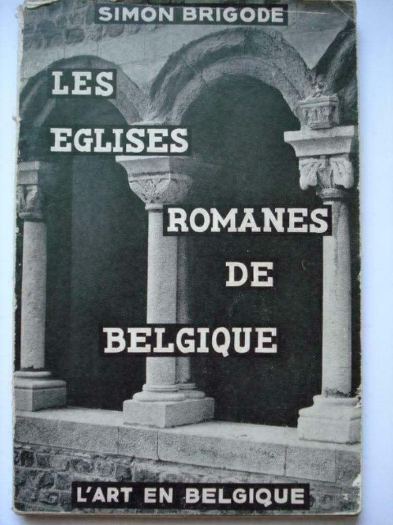 4. Les églises romanes de Belgique Simon Brigode l'Art en Be, Utilisé, Autres sujets/thèmes, Simon Brigode, Envoi