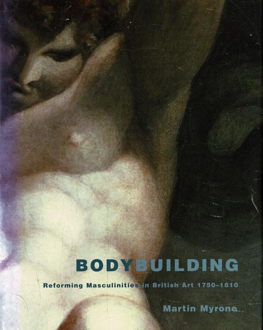 Bodybuilding / Reforming Masculinities in British Art 1750-, Ophalen of Verzenden, Gelezen