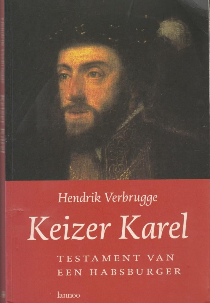 Keizer Karel-Testament van een Habsburger, Boeken, Ophalen of Verzenden, Zo goed als nieuw, Hendrik Verbrugge, Overige