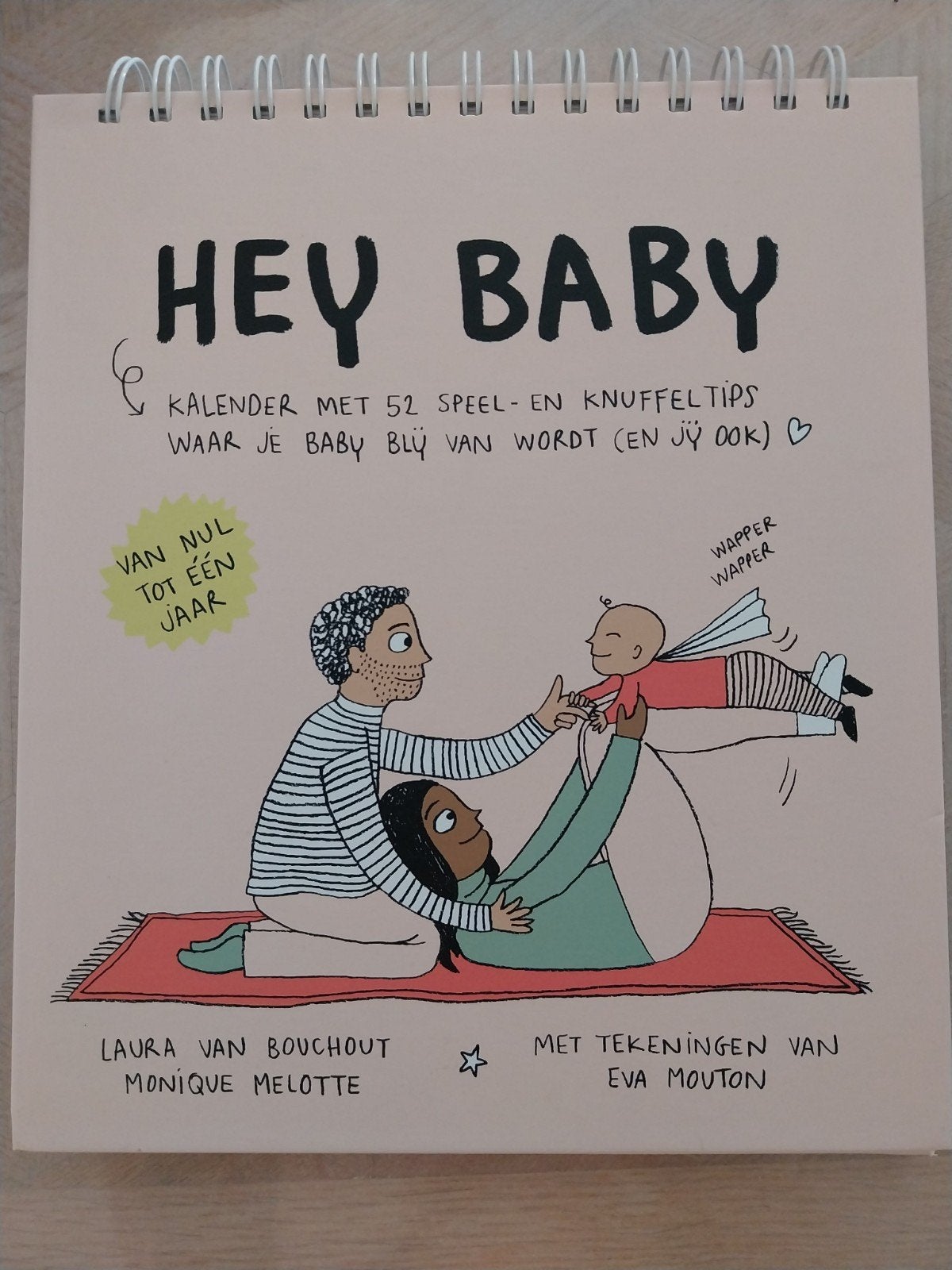Hey Baby, Ophalen, Zo goed als nieuw, Opvoeding tot 6 jaar