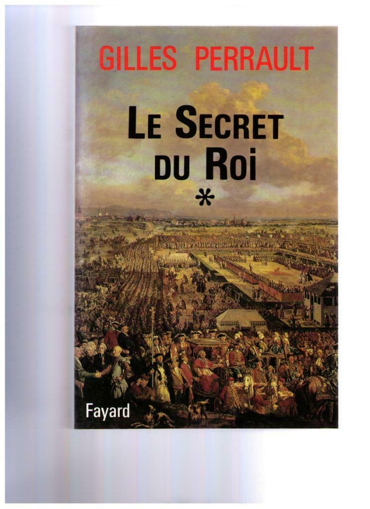 Le secret du Roi, de Gilles Perrault-  Fayard 1992, Enlèvement ou Envoi, Comme neuf, Gilles Perrault